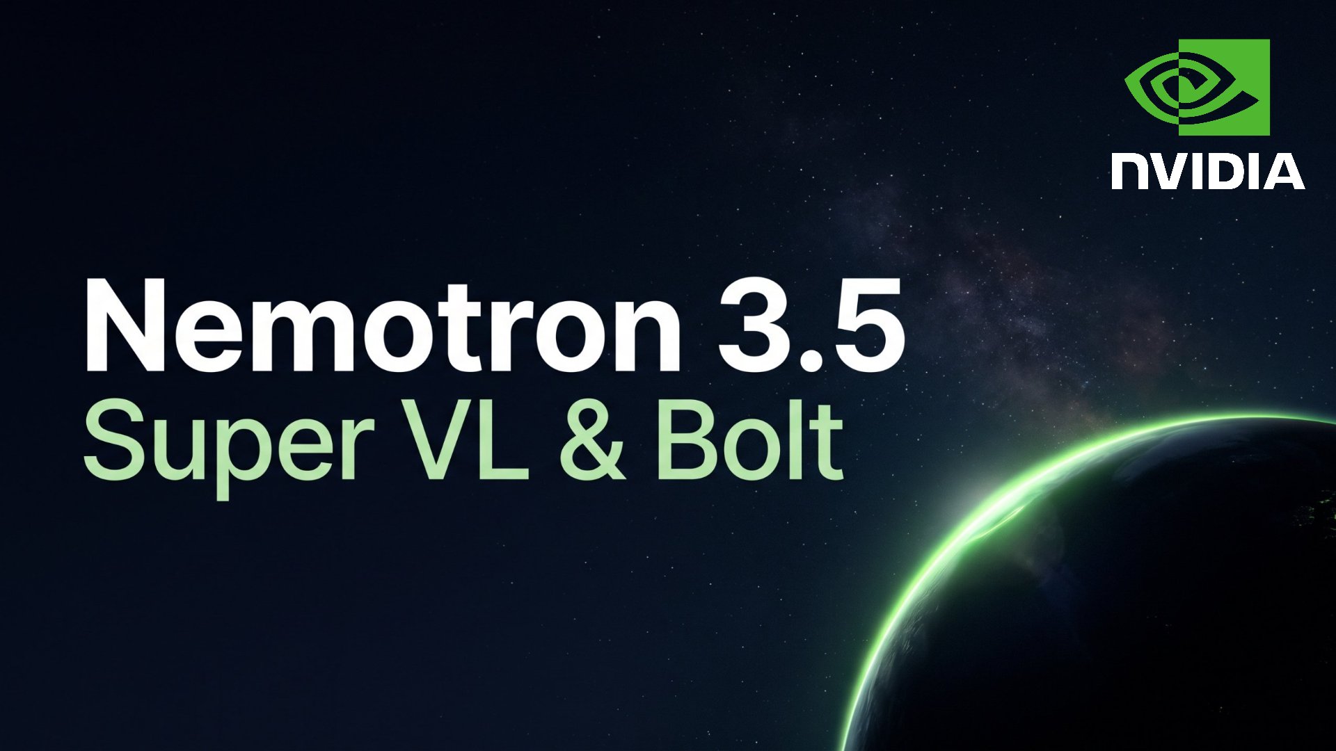 Witte tekst "Nemotron 3.5" met daaronder in lichtgroen "Super VL & Bolt" tegen een sterrenhemel. Rechtsonder een donkere planeet met een groen gloeiende rand, rechtsboven het Nvidia-logo.