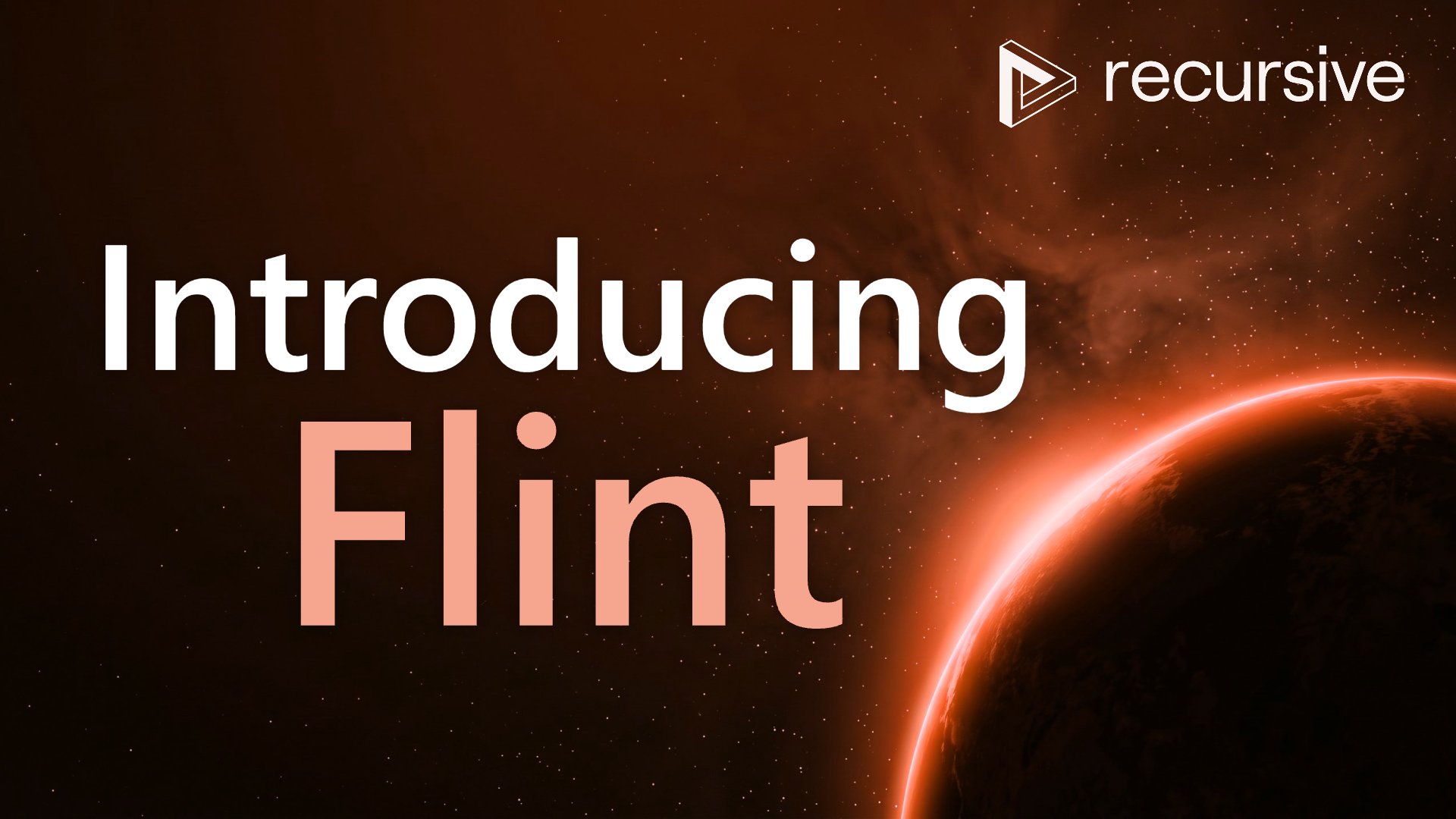 Introducing: Recursive Flint